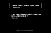 ¿A QUIÉNES SEGUIMOS EN MÉXICO? - PRORPprorp.org.mx/wp-content/uploads/2018/06/SOCIALSCENE...Destaca el caso de Bodega Aurrera, que, a pesar de sólo estar en Facebook, ha sabido