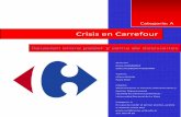 Crisis en Carrefour · 2020-04-27 · Crisis en CARREFOUR. “La relación entre el poder y la toma de decisiones”.Categoría A. 3 Resumen: Al comenzar este trabajo nos propusimos