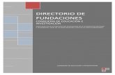 Información general Objeto fundacional B DIRECTORIO DE ......Protectorado de Fundaciones de la Consejería de Educación e Investigación C/ Alcalá, 30-32 1ª planta 28014 Madrid