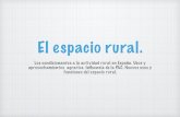 El espacio rural. - WordPress.com · Reforma agraria republicana. Intento truncado de mejorar la estructura de la propiedad de la tierra y favorecer el desarrollo económico del medio