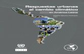 Respuestas urbanas al cambio climático€¦ · Daniel Pabón, Patricia Romero Lankao, Landy Sánchez y Roberto Sánchez Rodríguez. En la preparación de los capítulos se contó