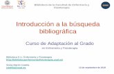 Introducción a la búsqueda bibliográficabibliotecaenfermeriayfisioterapia.usal.es/wp-content/uploads/sites/16/... · Búsqueda bibliográfica: estructura Tema del TFG: palabras-clave