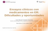 Ensayos clínicos con medicamentos en ER: Dificultades y ......Desarrollo de metodología alternativa y flexibilización de los requerimientos . FP7 Projects: New methodological approaches