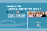 Imprimir MEMORIA JESAL EXTETIC€¦ · memoria JESAL EXTETIC 2007 JESAL // CONGRESO NACIONAL DE ESTÉTICA EXTETIC// SALÓN DE LA ... Organismos y entidades colaboradoras DESARROLLO