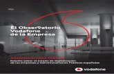 El Observatorio Vodafone de la Empresa...Los resultados del presente informe son la semilla del Observatorio Vodafone de la Empresa. Una vez identificadas las necesidades, preocupaciones