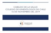 Cabildo de la salud Colegio de kinesiólogos de chile 16 de ...€¦ · •Presidenta y/o directores(as) regionales inscriben el cabildo y avisa a referente de Cabildos de la Salud