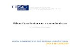 Morfosintaxe románica - USC · Morfosintaxe Románica . Curso 2015-2016 . 1. DATOS DESCRITIVOS DA MATERIA Nome e código: Morfosintaxe Románica (G5081448) Tipo de materia): Obrigatoria