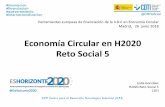 Economía Circular en H2020 Reto Social 5 - Suschem España · H2020 – «Cross-cutting issues» •At least, 60% of overall Horizon 2020 budget should be related to sustainable