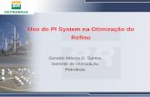 Uso do PI na Otimização do Refino - CDM Media · (sistema Petrobras) Acionistas: 463.870 Produção: 2.526.000 bpd Receita líquida: R$ 182,7bilhões 133 25.966 Km 15 8.000 172