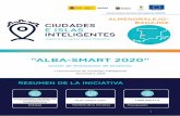 “ALBA-SMART 2020”ondemand2.redes.ondemand.flumotion.com/redes/on...de Ciudades Inteligentes’ del Ministerio de Energía, Turismo y Agenda Digital. Ha contado con una inversión