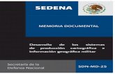 Desarrollo de los sistemas información geográfica …transparencia.sedena.gob.mx/pdf/Memorias_doc/SDN-MD-25.pdfGeneral de Cartografía en la administración 2006-2012, en el proceso