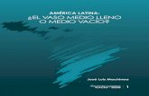 AMÉRICA LATINA: ¿EL VASO MEDIO LLENO O MEDIO VACÍO? · ¿El vaso medio lleno o medio vacío? 1. Introducción Desde 2012, las economías de América Latina muestran una mar-cada