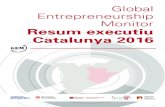 Global Entrepreneurship Monitor Resum executiu …Global Entrepreneurship Monitor Resum executiu Catalunya 2016 Amb la col·laboració de: Autors i equip de recerca: Carlos Guallarte
