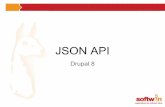 JSON API - Softwin Perú API... · Rest en el Core de Drupal 8 Drupal 8 viene en el core con un módulo que implementa Servicios Web con las entidades de Drupal: Módulo RESTful ...