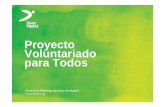 Proyecto Voluntariado para TodosHay 31 personas con discapacidad intelectual que han tenido la oportunidad de hacer voluntariado. Fundación Síndrome de Down Madrid | 2015 68% 14%