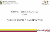 Norma Técnica ICONTEC 5854 ACCESIBILIDAD A PAGINAS …...ACCESIBILIDAD A PAGINAS WEB. Esta norma tiene por objeto establecer los requisitos de accesibilidad que se deben implementar