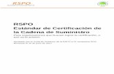 RSPO SCC Standard · Estándar RSPO de Certificación de la Cadena de Suministro por una entidad de certificación acreditado por la RSPO como parte del proceso de certificación.