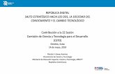 República Digital Salto Estratégico hacia los ods, la ... · CONOCIMIENTO Y EL CAMBIO TECNOLÓGICO Contribución a la 22 Sesión Comisión de Ciencia y Tecnología para el Desarrollo