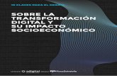 SOBRE LA TRANSFORMACIÓN DIGITAL Y SU IMPACTO …boletines.prisadigital.com/rs-transf_digital_cast_3_1.pdf · Introducción 1. El peso de la Economía digital 2. El impacto de la