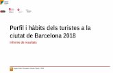 Perfil i hàbits dels turistes a la ciutat de Barcelona 2018 · Entrevista personal realitzada amb suport informàtic (sistema CAPI). PROCEDIMENT DE MOSTREIG Polietàpic, estratificat