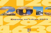 España en cifras 2013 · España en cifras 2013 Ficha editorial Título: NIPO: ISSN: España en cifras 2013 729-13-005-5 2255-0410 Edita INE Paseo de la Castellana, 183 - 28046 Madrid