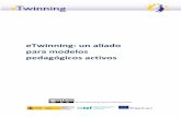 eTwinning: un aliado para modelos pedagógicos activosetwinning.es/wp-content/uploads/2018/04/eTw-apoyo... · 2018-04-17 · eTwinning facilita la implementación de proyectos basados