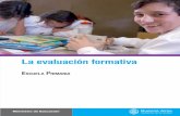 La evaluación formativa · La evaluación formativa 7 Introducción La evaluación, en el campo educativo, puede ser definida como “un pro- ceso sistemático de recolección y