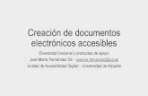 Creación de documentos electrónicos accesibles · •Principio de accesibilidad a la información y a los servicios por medios electrónicos en los términos establecidos por la