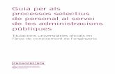 Guia per als processos selectius de personal al servei de les … · 2017-02-22 · Guia per als processos selectius de personal al servei de les administracions públiques Data: