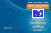 SEMINARIO INTERNACIONAL - Universitat de València · 2015-03-01 · SEMINARIO INTERNACIONAL La unificación y armonización del derecho privado en Latinoamérica y Europa: NUEVOS
