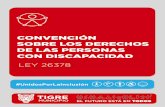 CONVENCIÓN SOBRE LOS DERECHOS DE LAS PERSONAS CON DISCAPACIDAD · 2020-02-19 · LEY 26.378 Apruébase la Convención sobre los Derechos de las Personas con Discapacidad y su protocolo