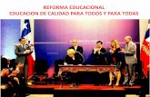 REFORMA EDUCACIONAL EDUCACION DE CALIDAD PARA TODOS …liceosantamartatalca.cl/archivos_pdf/charla_regional.pdf · 2018-08-28 · proyecto de ley del gobierno . propuesta al proyecto