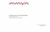 Teléfono IP 4625SW - Avaya · 2005-03-29 · Consumer Act of 1990 (Ley de consumidores de operadores telefónicos). Medios de conexión La conexión de este equipo a la red telefónica