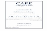 CARE€¦ · Asunción del Paraguay, Enero de 2015 AIC Seguros S.A. CARE CALIFICADORA DE RIESGO Actualización de Calificación de Riesgo AIC SEGUROS S.A. "La nota obtenida no representa