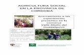 AGRICULTURA SOCIAL EN LA PROVINCIA DE CÓRDOBA · Transformación Social” 2016-2017 Área de Cooperación y Solidaridad de la UCO y Centro Agropecuario ... Ecohuerto CEIP El Parque