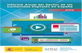 Informe del Sector TIC y los Contenidos 2011 · El informe anual del Sector de los Contenidos Digitales en España 2016 del ONTSI ha sido elaborado por el equipo del ONTSI: Luis Muñoz