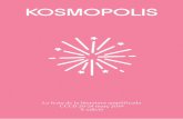 KOSMOPOLIS - betevé · 2019-03-18 · Benvinguts a la desena edició de Kosmopolis, la festa de la literatura amplificada. Juan Insua Director Relats que mouen el món . 6 Temes