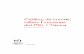 Catàleg de cursos, tallers i sessions del CNL L’Heura€¦ · El curs de coneixements superiors s’adreça a persones que necessiten aprofundir en aspectes puntuals de la llengua