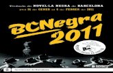 NOVEL·LA NEGRA de BARCELONA Del 31 GENER 5 FEBRER 2011 · Els convidats que presentem en aquesta sisena edició de la Trobada de Novel·la Negra de Barcelona ens parlaran ... aquesta