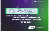 Introducción al Mantenimiento Productivo Total TPMMantenimiento Productivo Total TPM. Los objetivos formativos del presente curso son los siguientes: • Conocer qué es el Mantenimiento