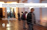 Dossier espacios expositivos · 2014-11-27 · 17 Centros Culturales y 4 Centros de Formación en 16 países latinoamericanos 1.500 metros lineales de superficie expositiva 21 auditorios+aulas