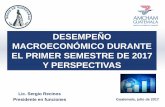 DESEMPEÑO MACROECONÓMICO DURANTE EL PRIMER SEMESTRE DE … · 2017-07-04 · EL PRIMER SEMESTRE DE 2017 Y PERSPECTIVAS Guatemala, julio de 2017 Lic. ... en 2015 inició el proceso