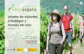Informe de Visitas a Bodegas y Museos Rutas del Vino de España · informe está basada en la colaboración de todos los establecimientos que forman parte de las Rutas del Vino de