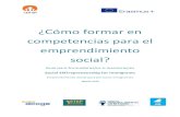 ¿Cómo formar en competencias para el emprendimiento social? · formación para el emprendimiento. Nuestro programa se basa en su proposición e integra los enfoques del modelo de