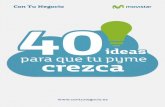 40 ideas para que tu pyme crezca - Kimera ideas y ... · ¿Está la pyme española preparada para la internacionalización? ... cuando consideramos que hay que realizar algún cambio