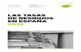 LAS TASAS DE RESIDUOS EN ESPAÑA 2019 · “Las Tasas de Residuos en España 2019” analiza las tasas de residuos domiciliarias y comerciales de 125 municipios, incluyendo a todas