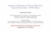 Bayesian Calibration of Force-Fields from Experimental ...aspd.stat.unipd.it/slide/Mira-Workshop_ASPD.pdf · Bayesian Calibration of Force-Fields from Experimental Data: TIP4P Water