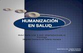 HUMANIZACIÓN EN SALUDmanizalessalud.net/wp-content/uploads/2018/12/Humanizacion-ultim… · Laborales del personal en salud para un servicio humanizado 10:00 a.m. Descanso – Refrigerio