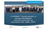 II FORO “Innovación y sostenibilidad: construyendo la sanidad del …svadcf.es/documentos/noticias/general/pdf/10035.pdf · 2016-05-27 · II FORO INNOVAIÓN Y SOSTENIBILIDAD:
