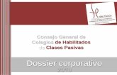 Consejo General de Colegios de Habilitados de Clases Pasivas · El Consejo General es una corporación de derecho público con sede en Madrid, con personalidad jurídica propia y